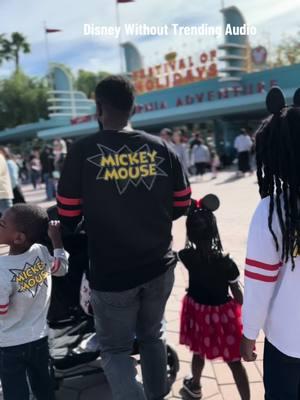 Disney California Adventure without Trending Audio #disneyfypシ #disneyaddict #disneyfamilyvacation #DCA #blackdisneyfamily #disney #disneyland