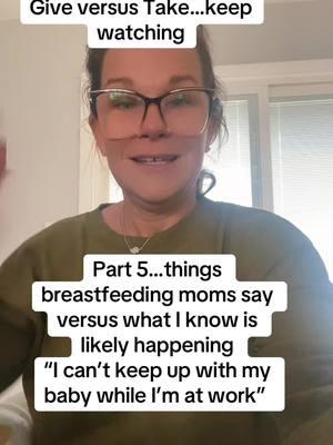 Part 5…things breastfeeding moms say versus what I know is likely happening “I can’t keep up with my baby while I’m at work” #breastfeeding #lactationconsultant #momtok #newmom #breastfeedingtok #pregnancy #pumpingmom 