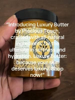 Luxury Butter by Precious Touch, an amazing all natural butter great for all skin types #menskincare #womenskincare #skincareroutine #bodybutter #healthandbeauty 