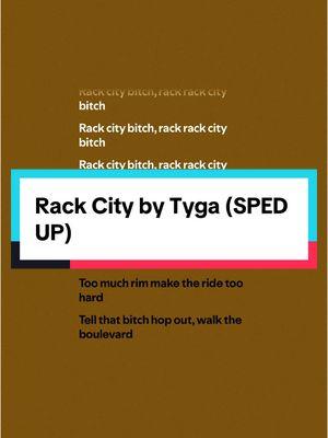 #rackcity by @Tyga ( #fullsong #spedup ) #tyga #rackcitytyga #tygarackcity #hiphopmusic #hiphopsong #rapmusic #rapsong #lyrics #lyricvideo #lyricsmusic #spotify #musics #song #songrecommendations #fypシ゚viral🖤tiktok #audio #turnthatshitup #musicfyp #spedupsounds #spedupaudios #spedupsongs #speedsongs #speedupsongs #speedupsounds #speedupaudios #speedaudios #speedsounds #2012music #2012songs #throwbacksongs #throwbackmusic 