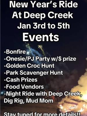 New Years Ride at @Deepcreekatv2.0. Here is a list of the events for the weekend of Jan 3rd to the 5th. #goldencrochunt #digrig #bonfire #pajamparty #nightride #cashprize #scavengerhunt #newyear #familyfun 