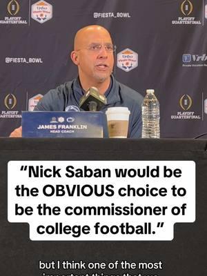 #PennState Head Coach James Franklin talks why Nick Saban would be best fit to be College Football’s Commissioner😱🏈#pennstatefootball #CollegeFootball #cfb #nicksaban #cfbplayoff #collegefootballtiktok #cfp #transferportal #NIL #fyp 