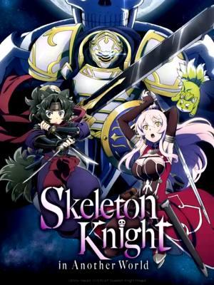 ANIME: Skeleton Knight in Another World #anime #animetweet #animetiktok #skeletonknightinanotherworld #skeletonknight #mediveltimes #knightsoftheoldrepublic #midivelknight #matureaudiencesonly #matureadience #animereview #animereviews #review #reviews #frankjamesbailey #follow #follower #followed #followers #following #foryoupage #foryour #foryourpage #fyp