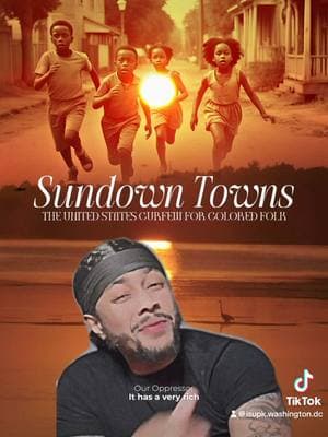 Sundown Towns #sundown #sunset #racism #slavery #foryoupage #viral #fypシ #history #stalker #run #curfew #makethisviral #viral #explore #main  #truth #lie #bible #religion 