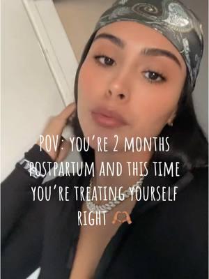 Loving this stage of my life 🫶🏽  #SelfCare #2monthspostpartum #10weekspostpartum #latina 