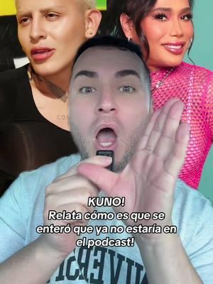 KUNO! Relata como es que se entero que ya no formara parte de la segunda temporada de el podcast con Karina Torres😳 #kuno #kunno #papikuno #karinatorres #goodvibespodcast #chisme #chismesito #soyeddynieblas 🔥