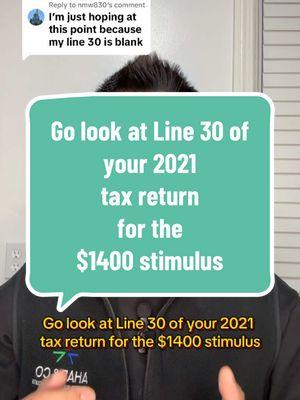 Replying to @nmw830 Go look at Line 30 of your 2021 tax return for the $1400 stimulus #stimuluscheck #stimulusnews #taxnews #taxes #irsnews #taxrefund #irs #tax #recoveryrebatecredit #stimuluscheckupdate 