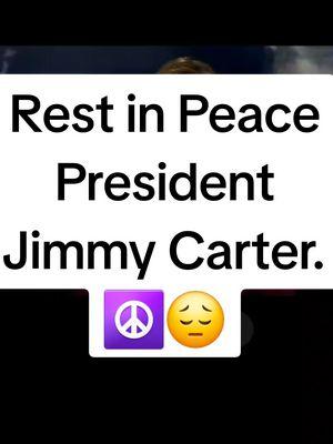 #jimmycarter  #jimmycarterhasdied  #restinpeace  #rip  #😢  #humanrights  #goodhumans  #formerpresident  #cartercenter  #sadnews  #news  #today  #sad  #🙏🏻🌎  #☮️  #💔  #🦋 