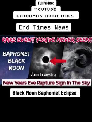 Rapture Sign In The Heavens Above: Baphomet Black Moon New Years Eve Eclipse, Jesus is coming back soon. #watchmanadam #blackmoon #christiantiktok #endtimes #baphomet #zodiac #Jesus #signs #signsinthesky #dronemystery 