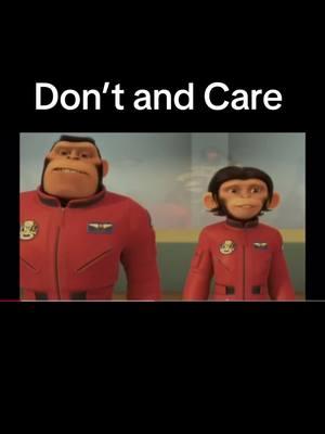 Don’t and care #foryoupage #fyp #foryou #trends #trending #spacechimps #comedy #andysamberg #patrickwarburton 