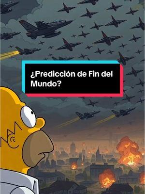 ¿Predicción de Fin del Mundo? #lossimpson #predicciones #findelmundo #cultura #fypシ゚viral 