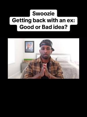 Swoozie Getting back with an ex: Good or Bad idea? #fyp #swoozie #exgirlfriend #good #bad #idea #relationshipadvice #relationshiptips 