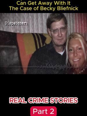 The Case of Becky Bliefnick Part 2 | #realcrimestories #truecrime #crimedocumentaries #crime #realcrime #fyb #viralvideo 