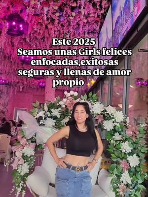 Este 2025 Seamos unas GIRLS felices, enfocadas,exitosas y llenas de amor propio 💕💖💖 #amazoninfluencers #ugccreator #IGAsiarold 