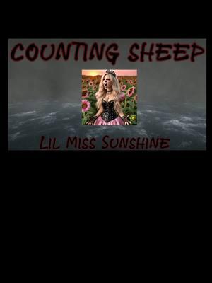 Counting sheep -lil miss sunshine  Ⓒ  #Lilmisssunshinessongs​Ⓒ #SirSunshineⒸ #SirSunshinesSongsⒸ #lilmisssunshinesmusicⒸ #sirsunshine #sirsunshinessongs #lilmisssunshinexsirsunshine #lilmisssunshine​ #music​ #lyricist​ #newmusic​ #tiktokartist​ #musicheals​ #new​  #copyrighted​ #ownedlyrics​ #lyricsarecopyrighted​  #fypシ゚​ #fyoupage​  #fypage​ #redbull​ #bpd​ #bpdmusic