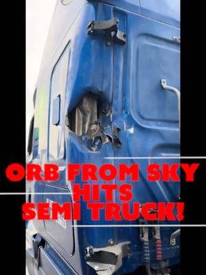 Orb falls from sky hitting semi truck, then dissappears. #alien #ufotwitter #ufo #orb #space #nhi #uaptiktok #NJ #drones #elizondo #uap 