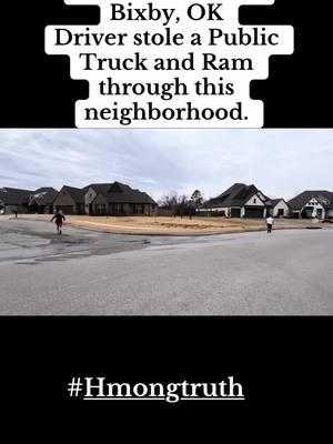 GTA in Real Life  Bixby, OK Driver stole a Public Truck and Ram through this neighborhood  Thanks to our viewer for this video  #Hmongtruth #hmong #hmoob #truth #hmongtraditions #hmonglife #hmoobtiktok #oklahoma #bixby #gta #crazy 