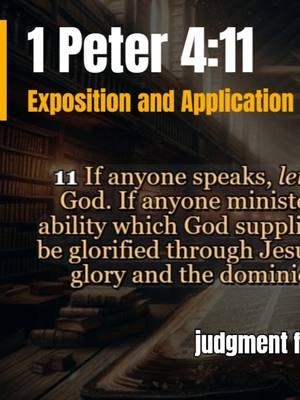 1 Peter 4:11 Exposition & Application: Speaking for God’s Glory #christiantiktok #exposition #bible #biblestudy #wordofgod #TrueFaith #repent #1peter #gospel #scripture #CountTheCost #LivingForChrist #bibleverse #sermon #christian #endtimes #devotional