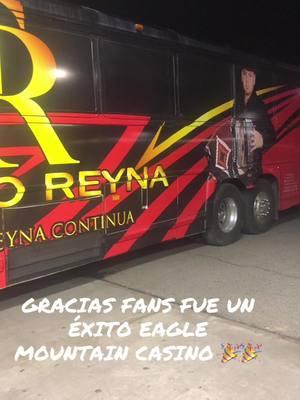 Fue Un éxito Eagle mountain casino fans 🙏🏻🙏🏻#viralvideoシ #viralfyp #fortinoreyna #fortinoreynavirall #fortinoreynafans #dinastiareyna #viraltiktok #viralvideoシfyp #viralpost #tourbus #viralpost #tourbuslife #eaglemountaincasino #exito 