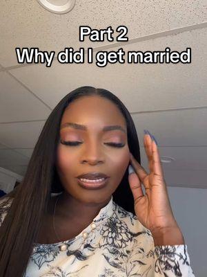 Part 2 | Why Did I get married too | We listen we don’t judge  #relationships #mystor #welistenwedontjudge #whydidigetmarried #fypシ 