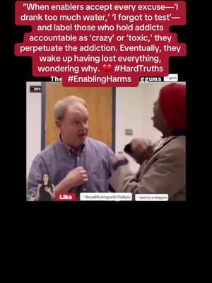 When enablers accept every excuse—‘I drank too much water,’ ‘I forgot the test’—and label those who hold addicts accountable as ‘crazy’ or ‘toxic,’ they perpetuate the addiction. Eventually, they wake up having lost everything, wondering why. 💔 #HardTruths #addicts #addiction #enablers 