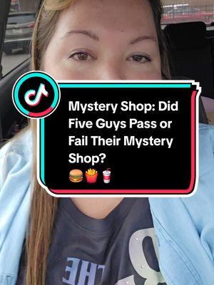 Mystery Shop: Did Five Guys Pass or Fail Their Mystery Shop? 🍔🍟🥤 @Five Guys #fyp #mysteryshopping 