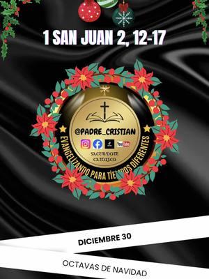 1 San Juan 2, 12–17 - Hoy, el Emmanuel viene a tu vida para recordarte que nunca estás solo. #padrecristian 