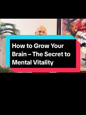 How to Grow Your Brain – The Secret to Mental Vitality #BrainHealth #MentalVitality #Neuroplasticity #CognitiveBoost #HealthyMind #BrainGrowth #Mindfulness #MentalWellness #BrainTips #SelfImprovement 