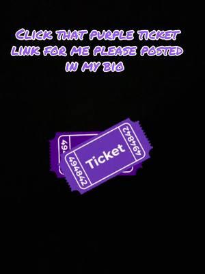 Please click my purple ticket link in my bio 💜💜#foryoupage #purpleticket #supoort #helponeanother #blueeyedqueen💙 #foryou #fyp 