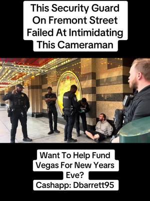 This Security Guard On Fremont Street Failed At Intimidating This Cameraman! #Fyp #FilmThePolice #1stAmendment #KnowYourRights #TempeAgainstPoliceViolence #Youtube #Viral #Copwatch #CopOwned #Humbled #LasVegas #Vegas #Fremont #FremontStreet #FremontStreetExperience #FremontSecurity #LasVegasMarshalls #Lvmpd