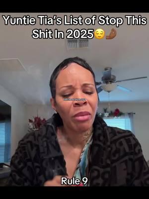 Yuntie Tia’s List of Stop This Shit In 2025😌🤌🏾 Rule 9 #iamtherealamaya #tiakemp #tiakemplive #tia #yuntie #sassymanapocalypse #zesty @yuntietiaback 