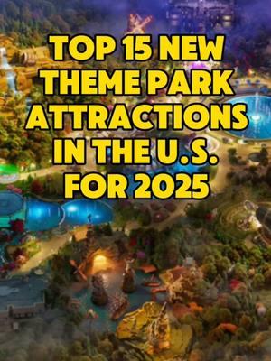 Top 15 new theme park attractions in the U.S. for 2025 1. Universal Epic Universe  2. Universal Horror Unleashed 3. Rapterra (Kings Dominion) 4. Siren’s Curse (Cedar Point) 5. Arctic (SeaWorld Orlando) 6. Wrath of Rakshasa (Six Flags Great America)  7. Big Bad Wolf: The Wolf’s Revenge (Busch Gardens Williamsburg) 8. Fire Runner (Lost Island) 9. Walt Disney: A Magical Life (Disneyland)  10. Mattel Adventure Park 11. Test Track 3.0 (Epcot) 12. Quantum Accelerator (Six Flags New England) 13. Disney Starlight: Dream the Night Away (Magic Kingdom)  14. The Flash: Vertical Velocity ( Six Flags Great Adventure)  15. Pirates of the Caribbean Tavern (Magic Kingdom)  . . . #newfor2025 #2025 #themeparks #themepark #rollercoaster #rollercoasters