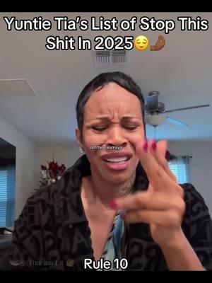 Yuntie Tia’s List of Stop This Shit In 2025😌🤌🏾 Rule 10 #iamtherealamaya #tiakemp #tiakemplive #tia #yuntie #bigen @yuntietiaback 