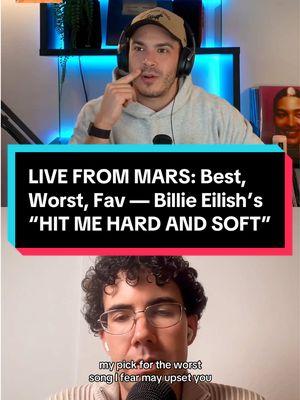 BEST WORST FAV: Billie Eilish’s “HIT ME HARD AND SOFT” @Sam Murphy joins me on the latest episode of LIVE FROM MARS to talk all about my pick for the best album of 2024. Full episode available now wherever you get your podcasts! These are our picks for the best song, the worst song, and our favorite songs on Billie’s magnificent album. #billie #billieeilish #hmhas #bestworstfav #livefrommars #musicreview #musictok #albumreview #bestsong #worstsong #favsong #birdsofafeather #wildflower #bittersuite #thedinerbillieeilish #chihiro #lamourdemavie #musicpodcast #podcast #podcastclips #musictalk 