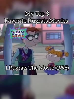 My Top 3 Favorite Rugrats Movies| #rugratsthemovie #rugratsinparis #mytop3 #nostalgia #nickelodeonmovies #fyp #rugratsgowild #childhoodmovies #2000skids 