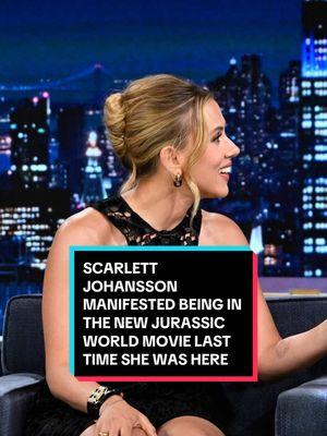 Scarlett Johansson manifested being in the new @Jurassic World movie last time she was here! #FallonTonight #TonightShow #ScarlettJohansson #JurassicWorld #JimmyFallon 