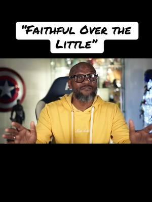 “Faithful Over the Little” #fyp #tiktok #faithful #responsible #accountilbility #trustworthy 