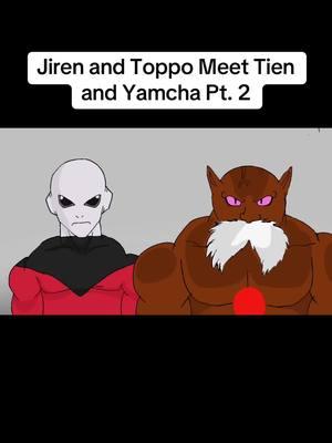 Jiren and Toppo Meet Tien and Yamcha  Link to other socials in bio #dbs #dbz #dragonballz #dragonballgt #dragonball #dbgt #dragonballlegends #dragonballheroes #dragonballsparkingzero #dragonballmemes #dragonballedit #jiren #toppo #tien #yamcha #godofdestruction 