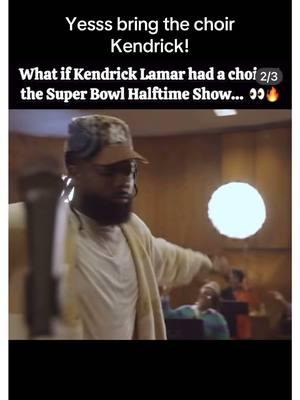 What if Kendrick Lamar brought a whole choir to the Super Bowl halftime show? #kendricklamar #SuperBowl #superbowlhalftimeshow #westcoastmusic #westcoast #choir #kendricklamaredit 