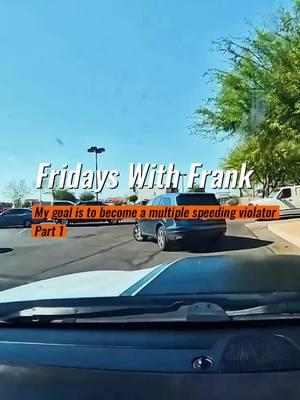 Part 2 Fridays With Frank My goal is to become a multiple speeding violator #pinalcountysheriff #pinal #fpy #viralvideo #viraltiktok #frank #franksloup #police #squad #sheriff #foryoupage #foryou #viral #viral_video #cops #copsusa #usa #pinalcounty #fpyシ #deputy 