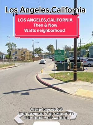 Then & Now: Los Angeles in the Watts Neighborhood #losangeles #losangeles #watts #googlemaps #googlestreetview #exploring #LA #fyp 