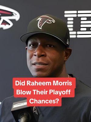 Did Raheem Morris Blow Their Playoff Chances? #NFL #Falcons #NFLPlayoffs #AtlantaFalcons #FootballTalk #SportsAnalysis 