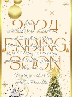 #End #oldyear #2024 #Begin #NewYear #2025 #filled #Blessings #Great #Health #Joy #Abundance #Jesus #PrayforUs #Amen