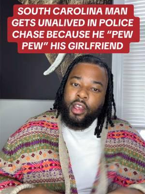 SOUTH CAROLINA MAN GETS UNALIVED IN POLICE CHASE BECAUSE HE “PEW PEW” HIS GIRLFRIEND #southcarolina #antaviusbrown #policechase #breakingnews #foryourpage 