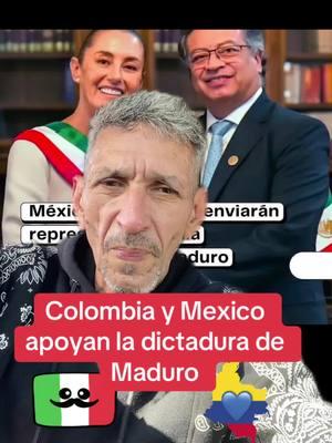 #greenscreen #colombia y #mexico apoyan la dictadura de #maduro Al pretender enviable a sus cancilleres a una Roma de Poseidon de un expresidente perdedor de elections.#greenscreen #TikTokLIVE #paratiiiiiiiiiiiiiiiiiiiiiiiiiiiiiii #venezuela🇻🇪 #Yacasivenezuela #gustavopetro #claudiasheimbaum #fypシ #fypシ゚viral #trump 