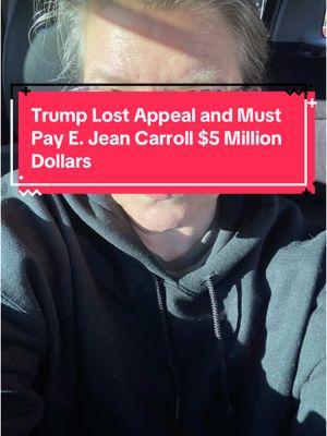 #tfg #trump #lost #appeal #must #pay #ejeancarroll #5million #dollars in #sa #case 