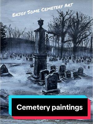 Enjoy some of my Cemetery paintings I’ve done over the past few years. #amytbart #cemetery #cemeterytok #oldcemetery #death #headstone #cemeteryart #graveyardtok #graveyard #art #artist #artistsoftiktok #arttok #painting #artwork #monotone 