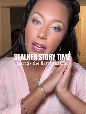 the long awaited part 2 of stalker story time😭 this is just the beginning too. he broke in several more times before he was caught. We lived in a constant state of fear for almost a year. #stalker #grwm #stalkerstory #makeup #storytime #getreadywithme 