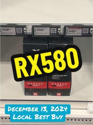 December 2024. Local Best Buy selling a couple of RX580s. #rx580 #bestbuy #graphicscard #radeon_graphics 