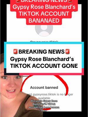 BREAKING NEWS Gypsy Rose Blanchard’s TIKTOK ACCOUNT IS GONE! Shoutout to@Justice.Junction for the screenshot #tiktoktea #truecrimestory #newsreporter #gypsyrose #gypsyroseblanchard #gypsyroseblanchardcase #greenscreen 